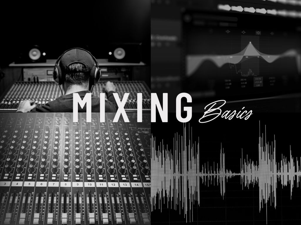 Basics of Mixing: Master the Art of Audio Mixing